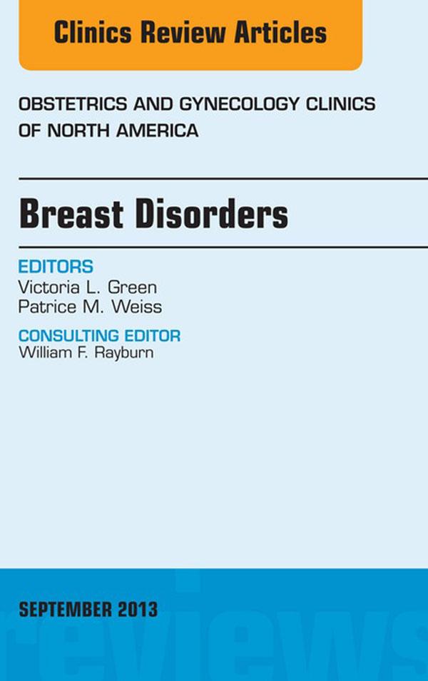 Breast Disorders An Issue of Obstetric and Gynecology Clinics