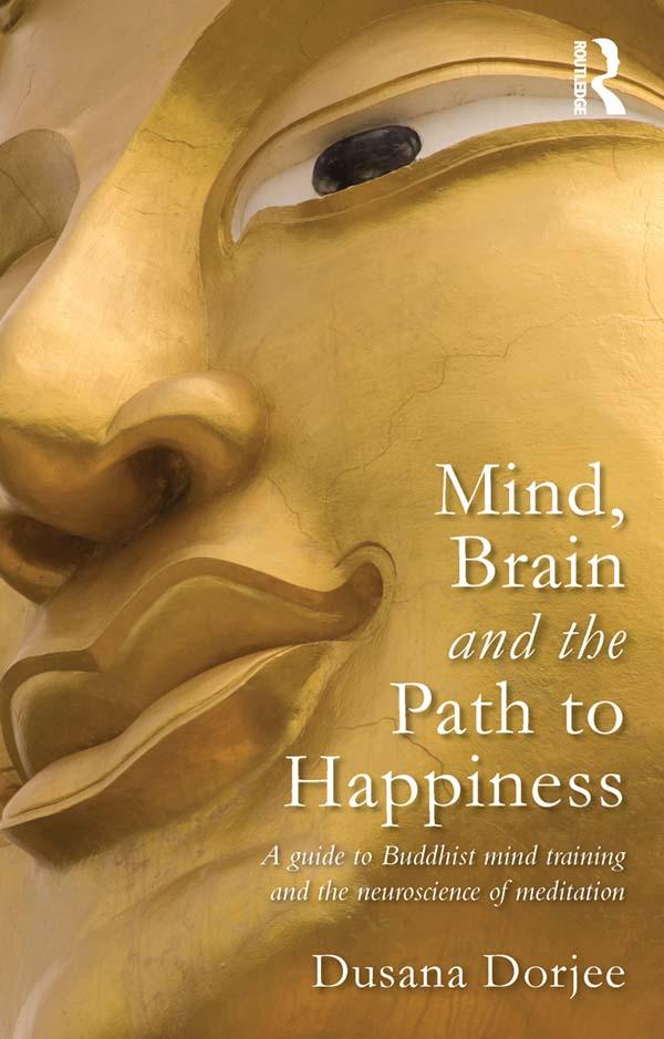Mind Brain and the Path to Happiness
