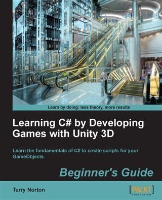 Learning C# by Developing Games with Unity 3D Beginner‘s Guide