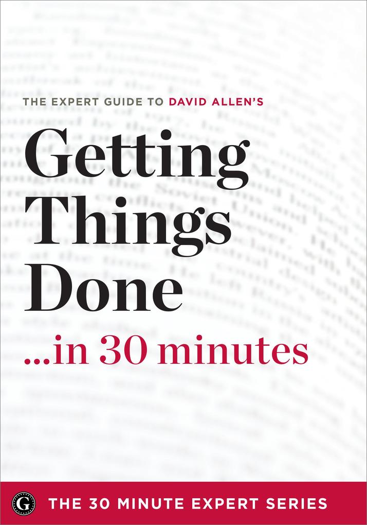 Getting Things Done in 30 Minutes