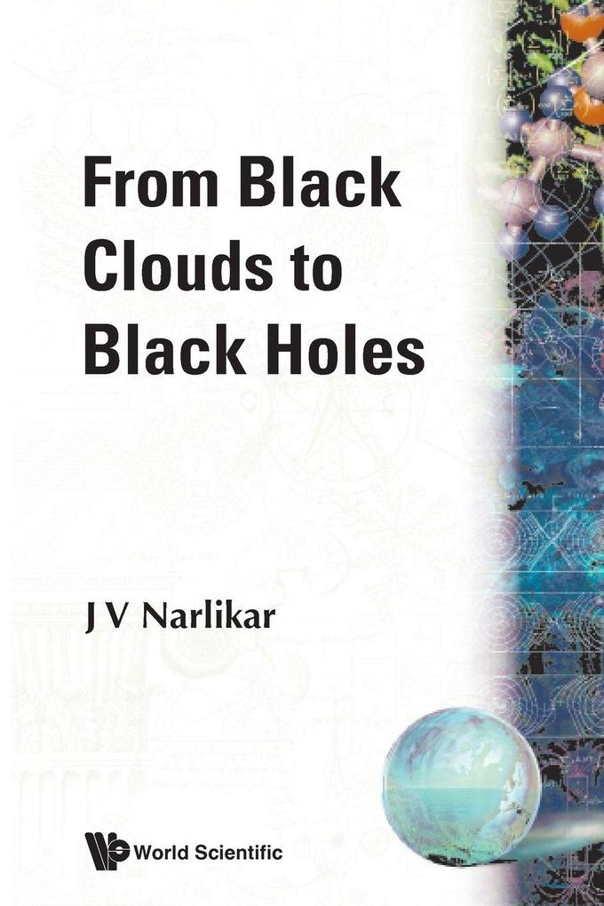 FROM BLACK CLOUDS TO BLACK HOLES