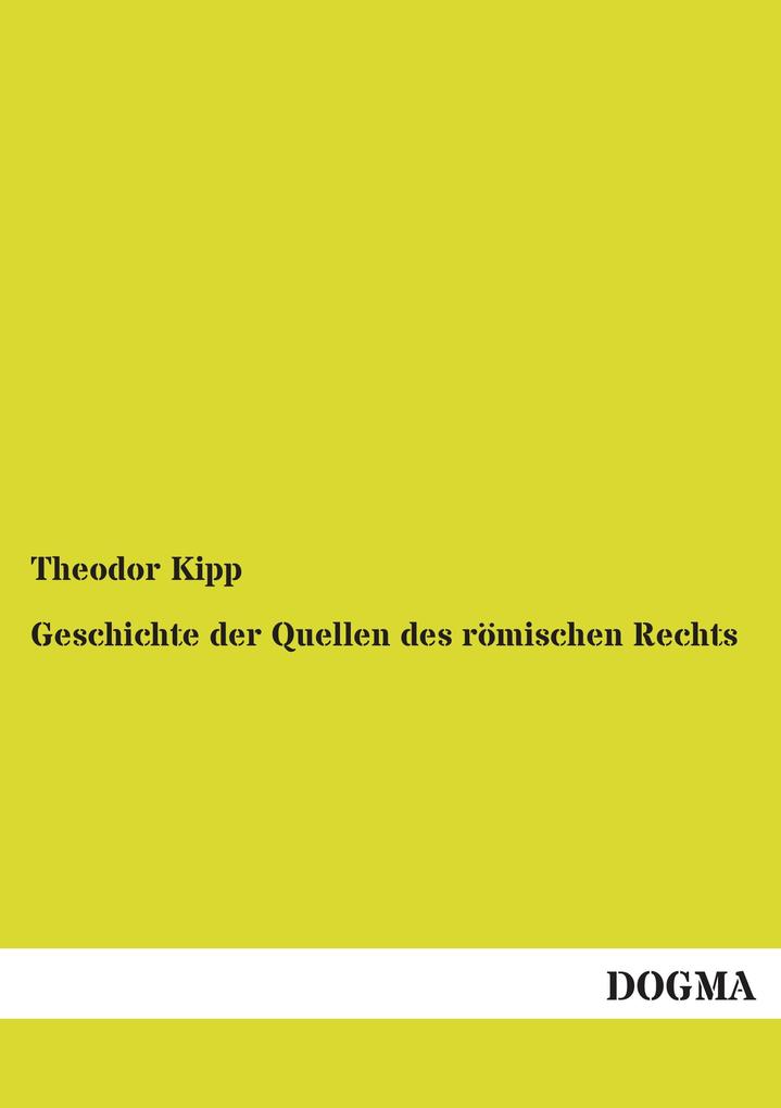 Geschichte der Quellen des römischen Rechts