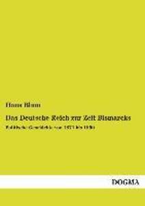 Das Deutsche Reich zur Zeit Bismarcks - Hans Blum