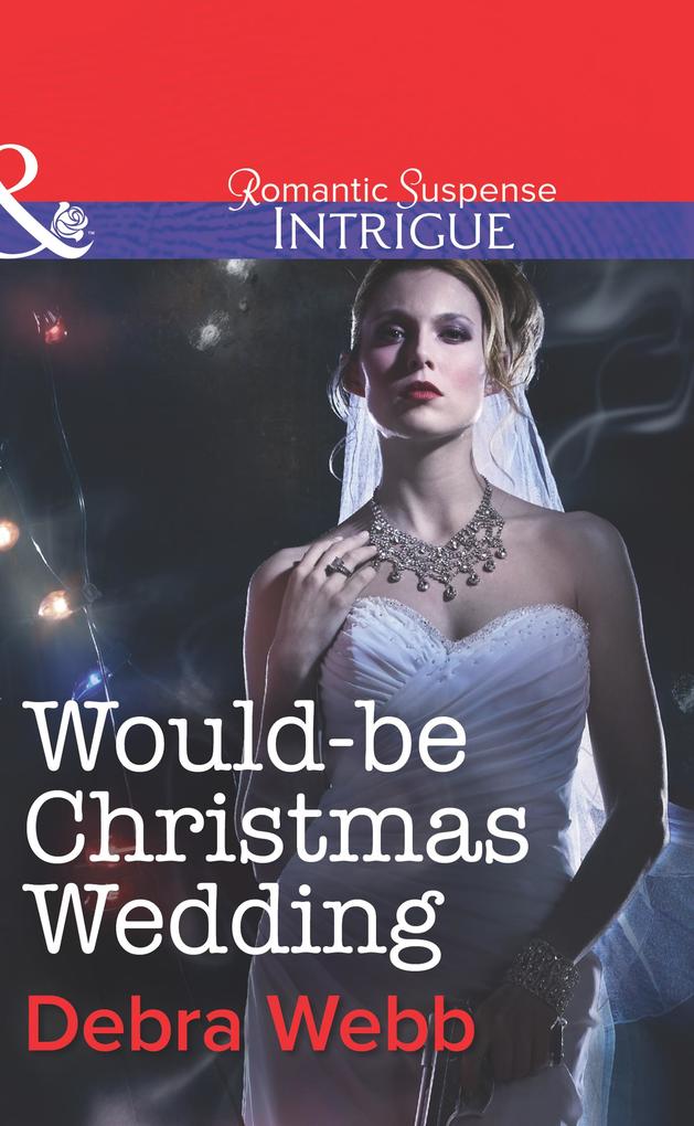 Would-Be Christmas Wedding (Mills & Boon Intrigue) (Colby Agency: The Specialists Book 3)