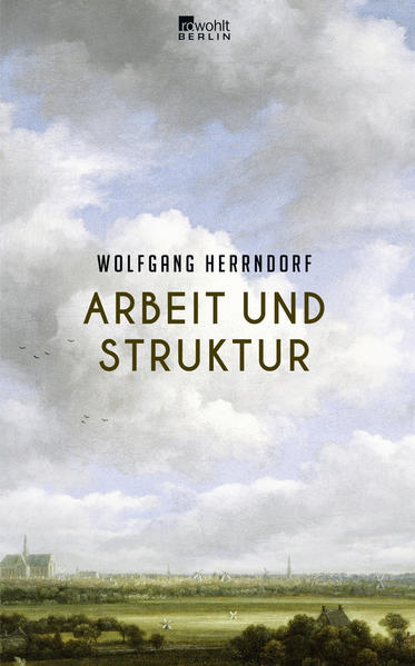 Arbeit und Struktur - Wolfgang Herrndorf