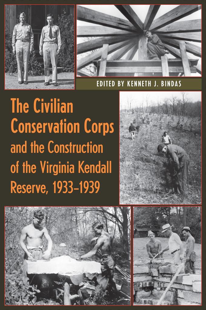 Civilian Conservation Corps and the Construction of the Virginia Kendall Reserve 1933 - 1939