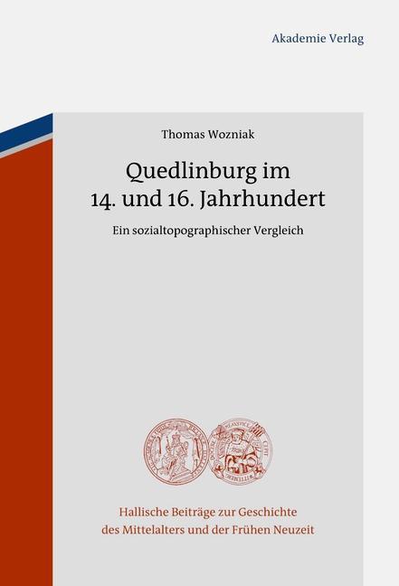 Quedlinburg im 14. und 16. Jahrhundert - Thomas Wozniak