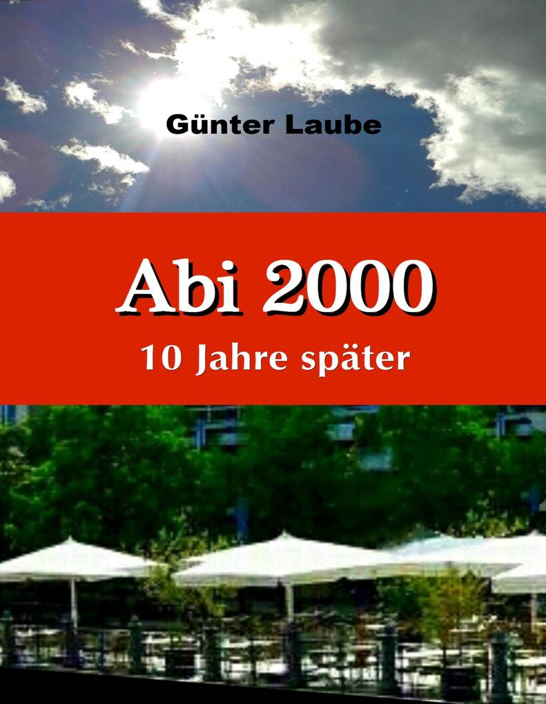 Abi 2000 - 10 Jahre später