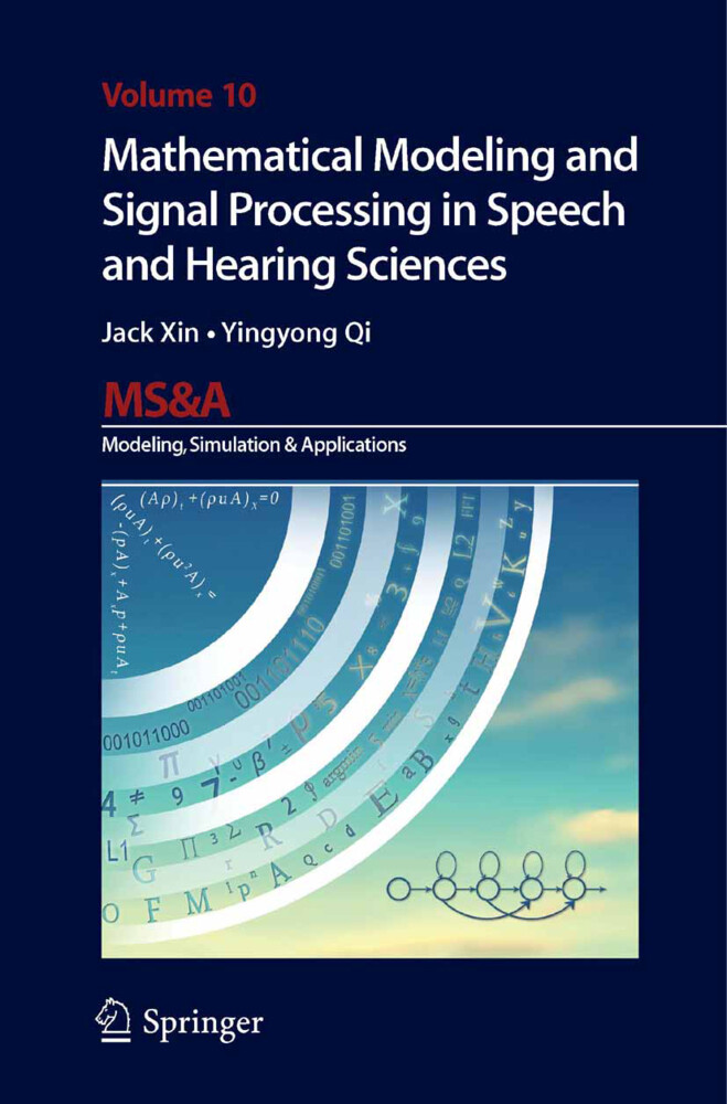 Mathematical Modeling and Signal Processing in Speech and Hearing Sciences