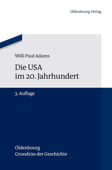 Die USA im 20. Jahrhundert - Willi Paul Adams