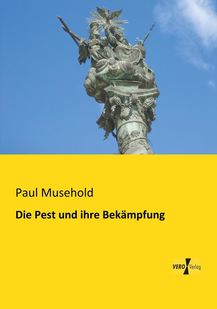 Die Pest und ihre Bekämpfung