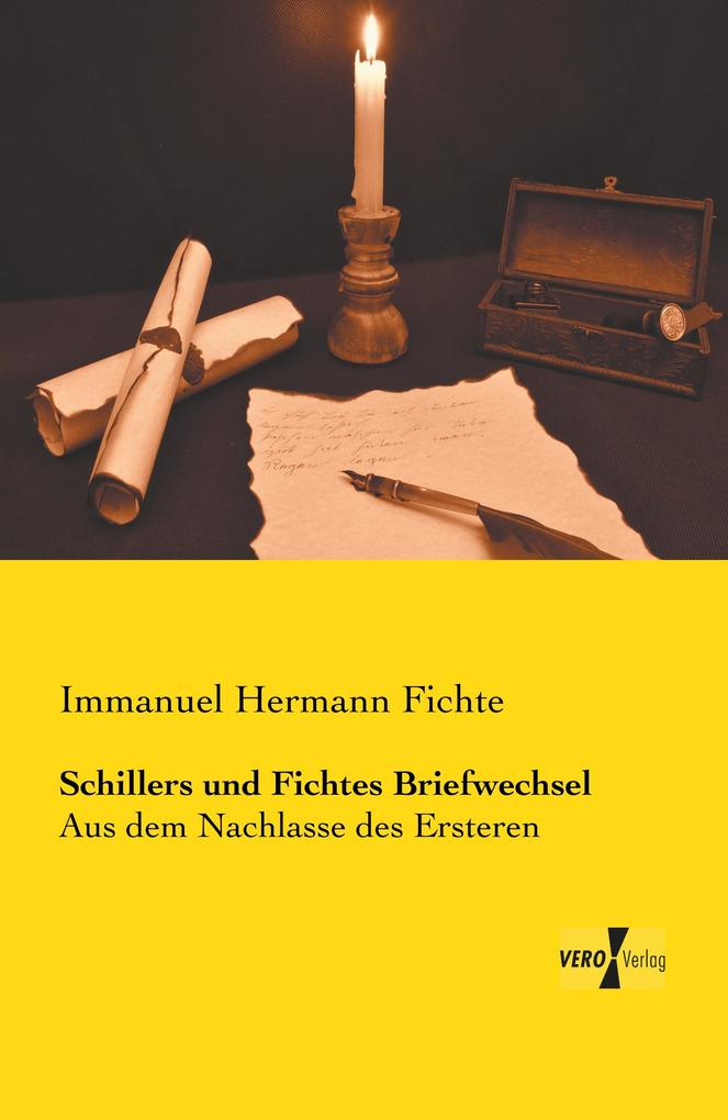 Schillers und Fichtes Briefwechsel - Immanuel Hermann Fichte
