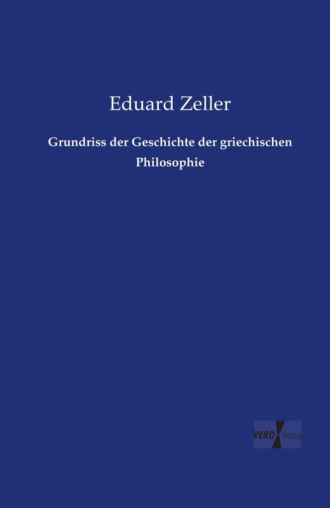 Grundriss der Geschichte der griechischen Philosophie