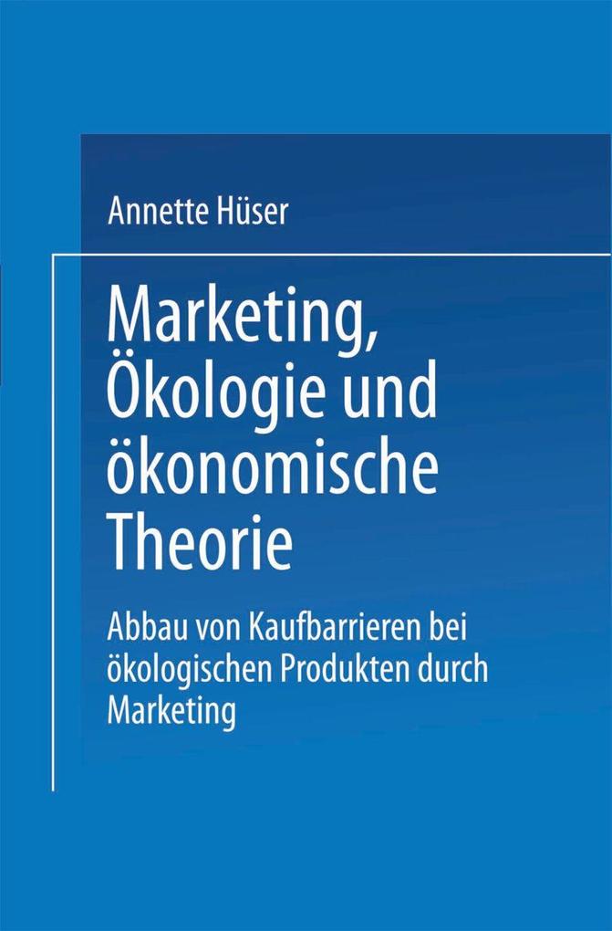 Marketing Ökologie und ökonomische Theorie