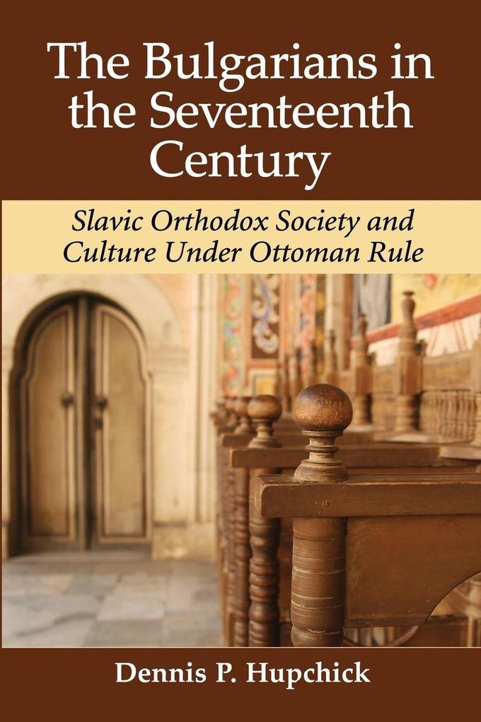 The Bulgarians in the Seventeenth Century
