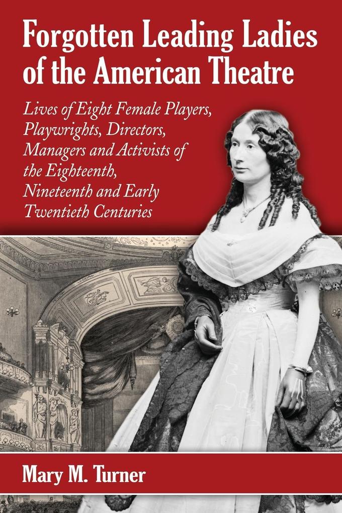 Forgotten Leading Ladies of the American Theatre