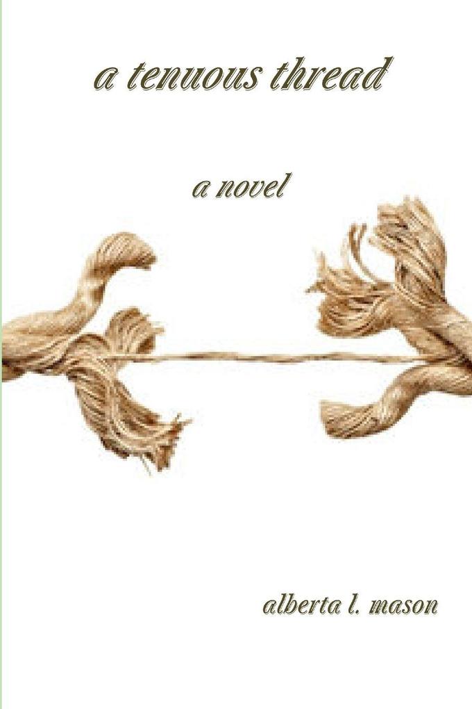 A Tenuous Thread