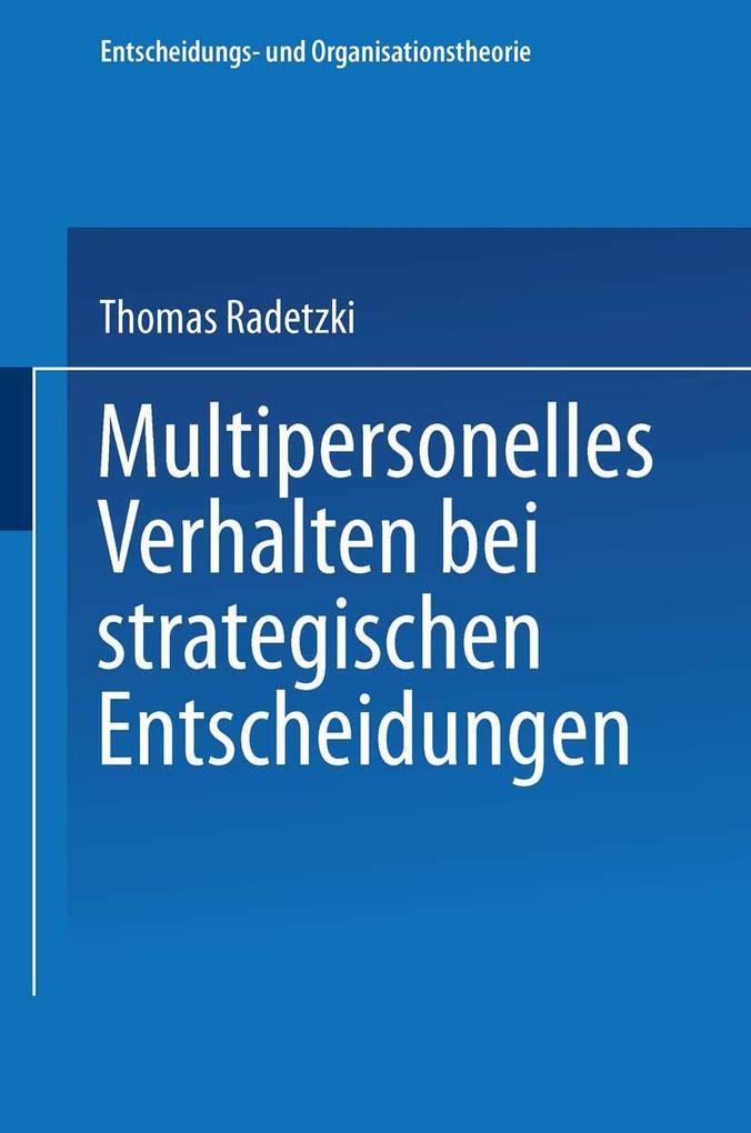 Multipersonelles Verhalten bei strategischen Entscheidungen