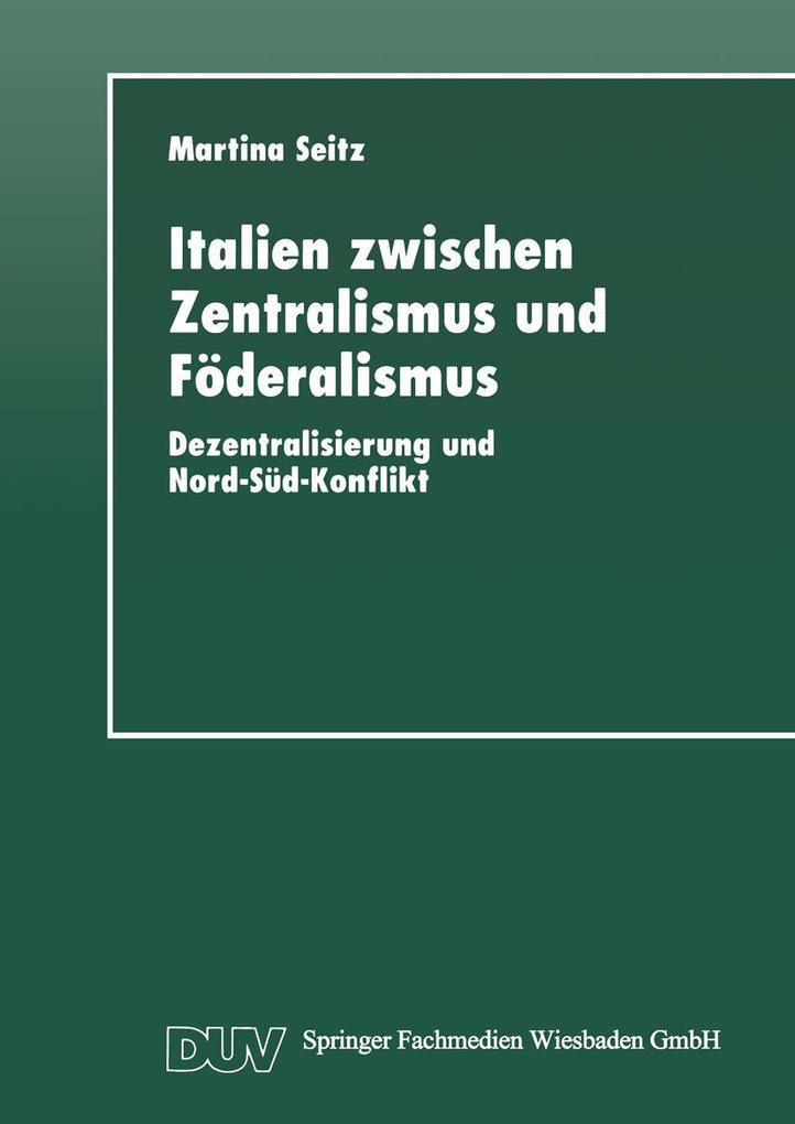 Italien zwischen Zentralismus und Föderalismus