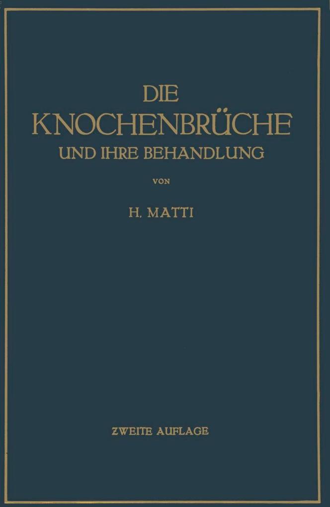 Die Knochenbrüche und ihre Behandlung