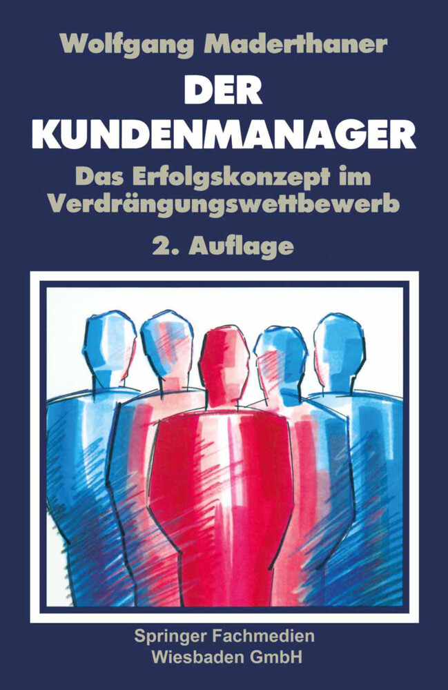 Der Kunden-Manager - Wolfgang Maderthaner