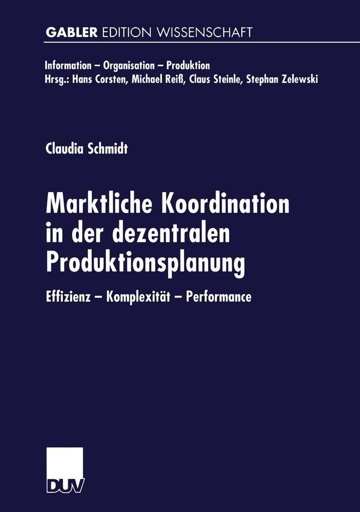 Marktliche Koordination in der dezentralen Produktionsplanung