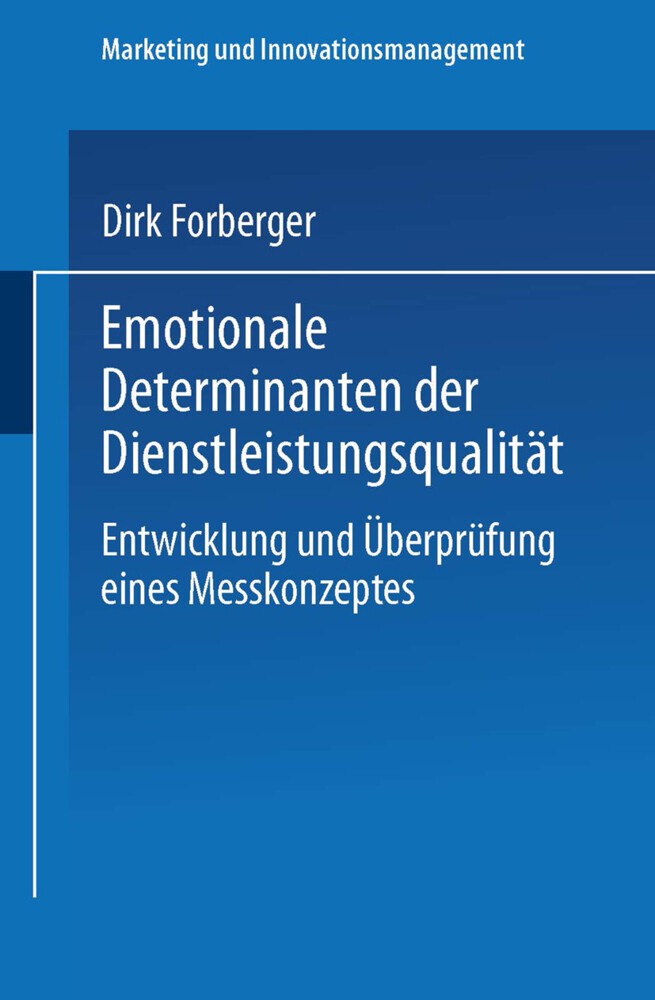 Emotionale Determinanten der Dienstleistungsqualität - Dirk Forberger