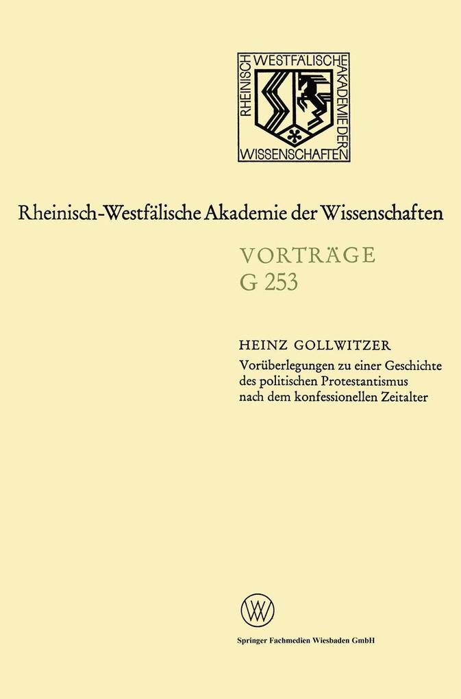 Voräberlegungen zu einer Geschichte des politischen Protestantismus nach dem konfessionellen Zeitalter