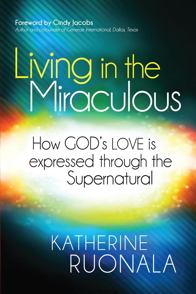 Living in the Miraculous