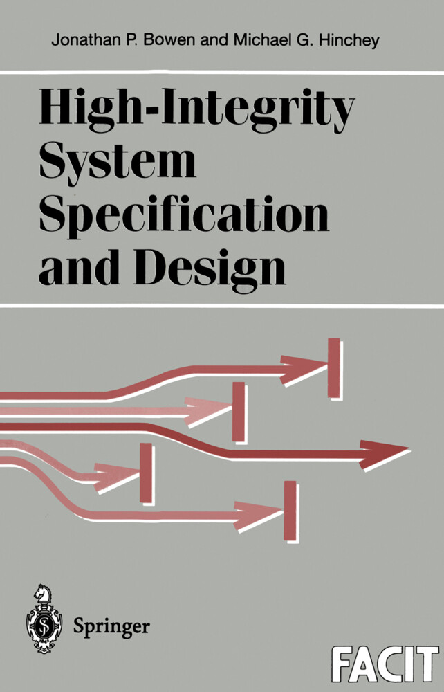 High-Integrity System Specification and Design - Jonathan P. Bowen/ Michael G. Hinchey