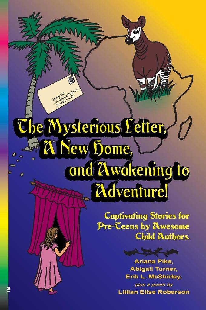 The Mysterious Letter a New Home and Awakening to Adventure!