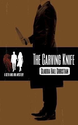 The Carving Knife a Seth and Ava Mystery