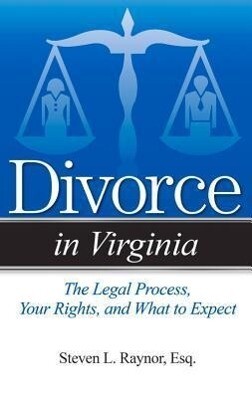 Divorce in Virginia: The Legal Process Your Rights and What to Expect