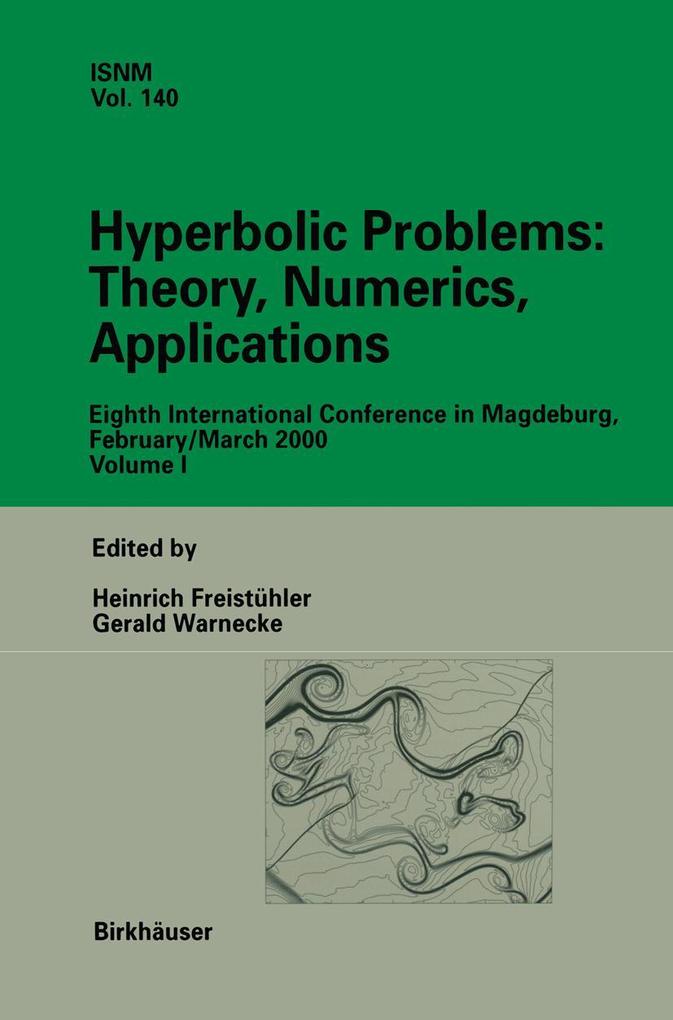 Hyperbolic Problems: Theory Numerics Applications