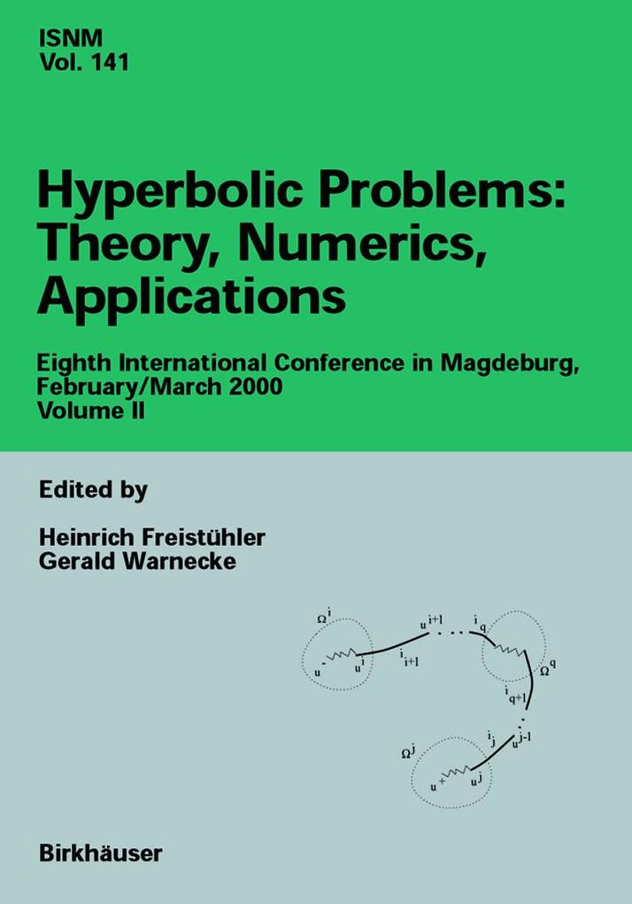 Hyperbolic Problems: Theory Numerics Applications