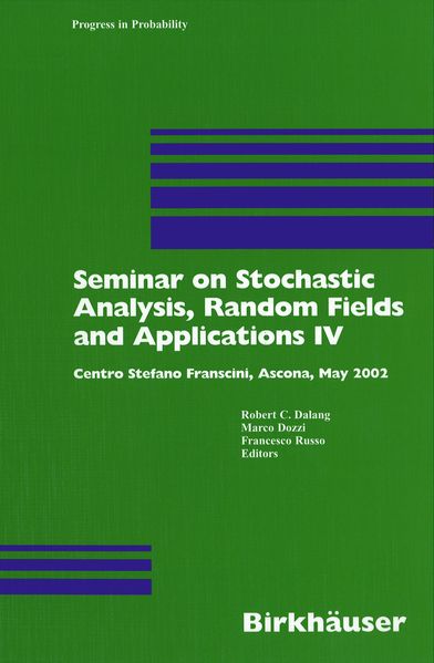 Seminar on Stochastic Analysis Random Fields and Applications IV
