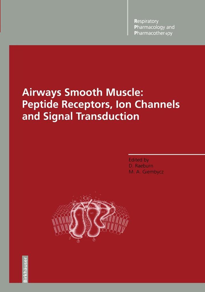 Airways Smooth Muscle: Peptide Receptors Ion Channels and Signal Transduction