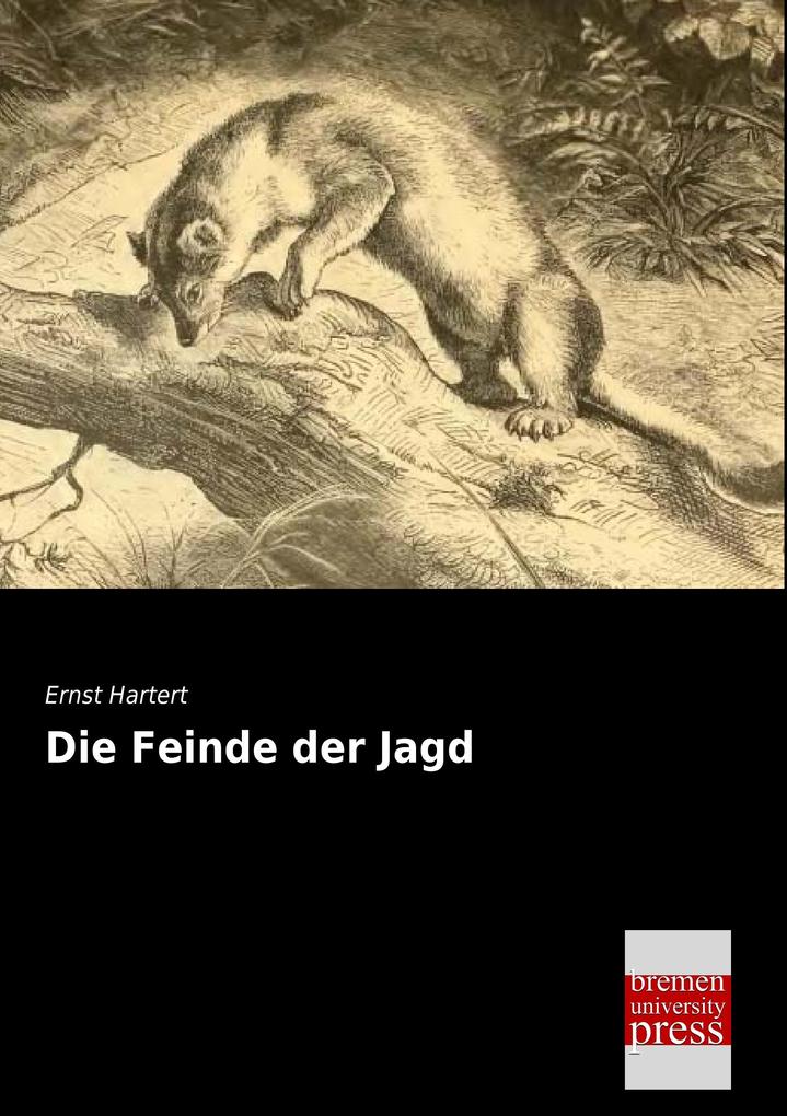 Die Feinde der Jagd