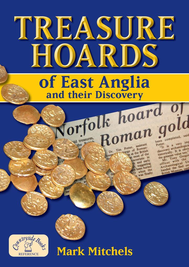 Treasure Hoards of East Anglia and their Discovery
