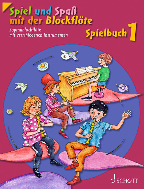 Spiel und Spaß mit der Blockflöte. Spielbuch 1