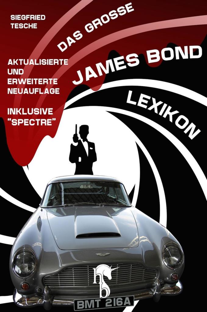 Das große James Bond-Lexikon - Siegfried Tesche