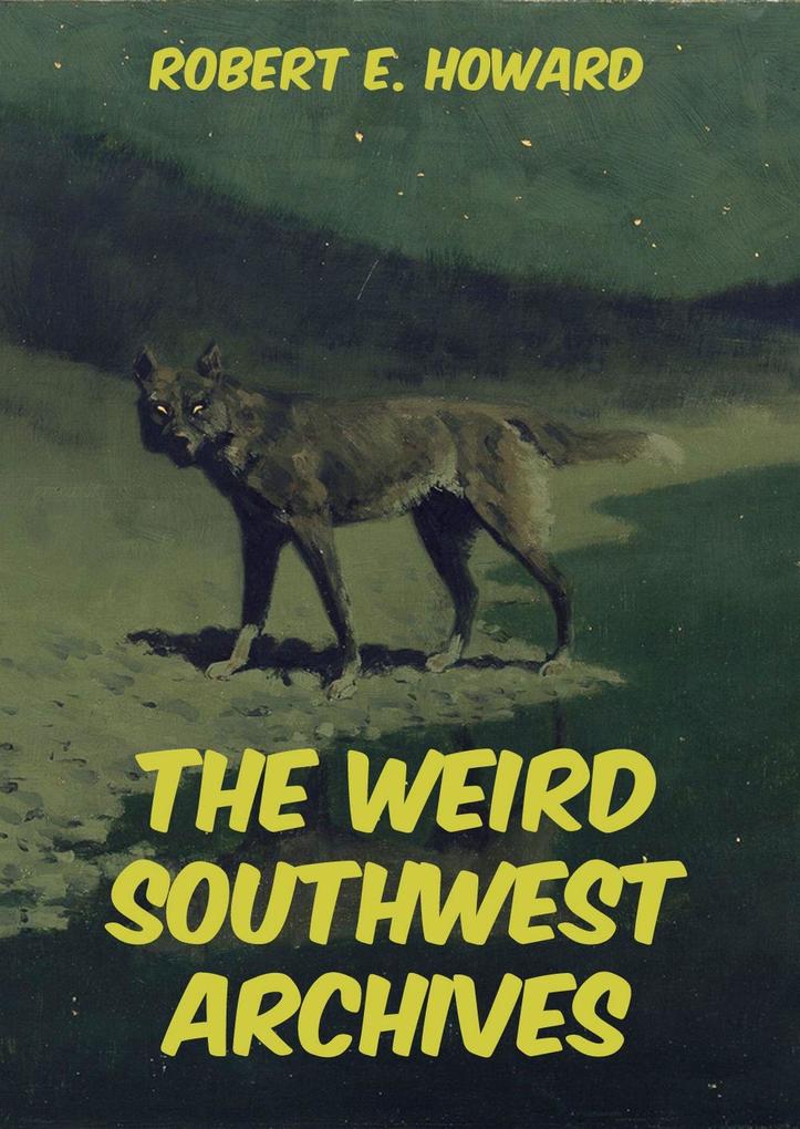The Weird Southwest Archives