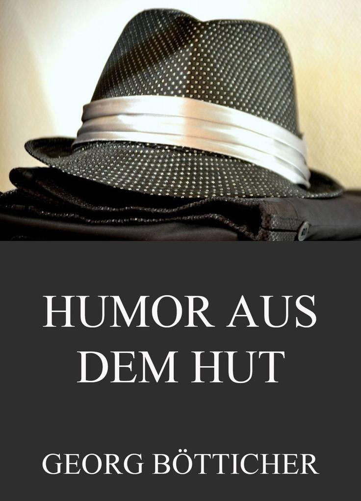 Humor aus dem Hut - Gesammelte Werke
