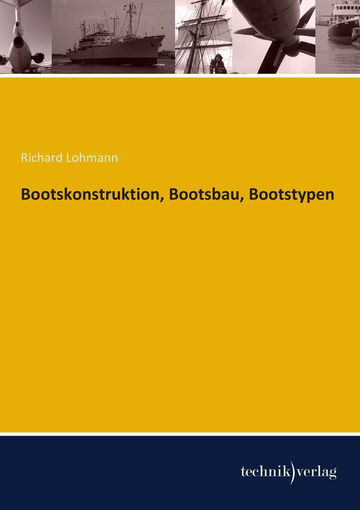 Bootskonstruktion Bootsbau Bootstypen