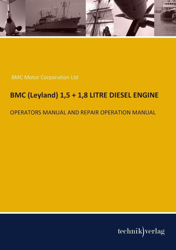 BMC (Leyland) 15 + 18 LITRE DIESEL ENGINE