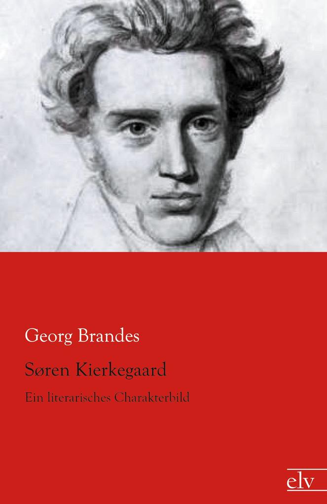 Søren Kierkegaard - Georg Brandes