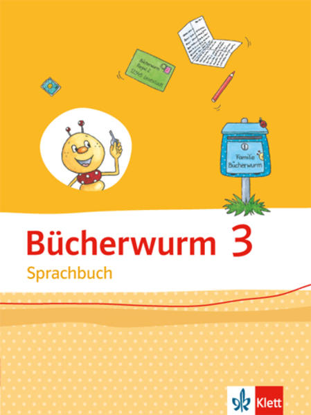 Bücherwurm Sprachbuch 3. Schülerbuch Klasse 3. Ausgabe Berlin Brandenburg Mecklenburg-Vorpommern Sachsen-Anhalt Thüringen
