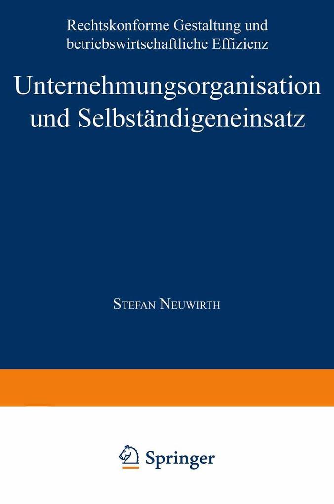 Unternehmungsorganisation und Selbständigeneinsatz