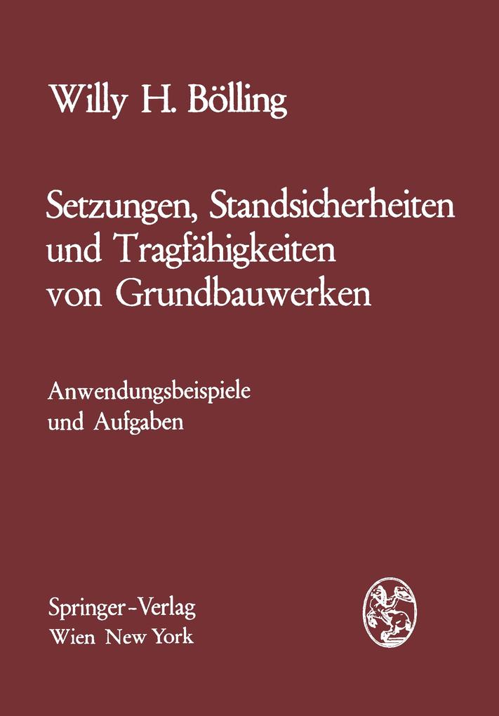 Setzungen Standsicherheiten und Tragfähigkeiten von Grundbauwerken
