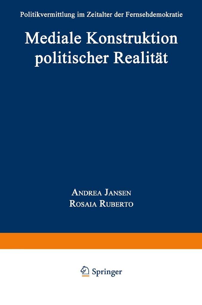 Mediale Konstruktion politischer Realität